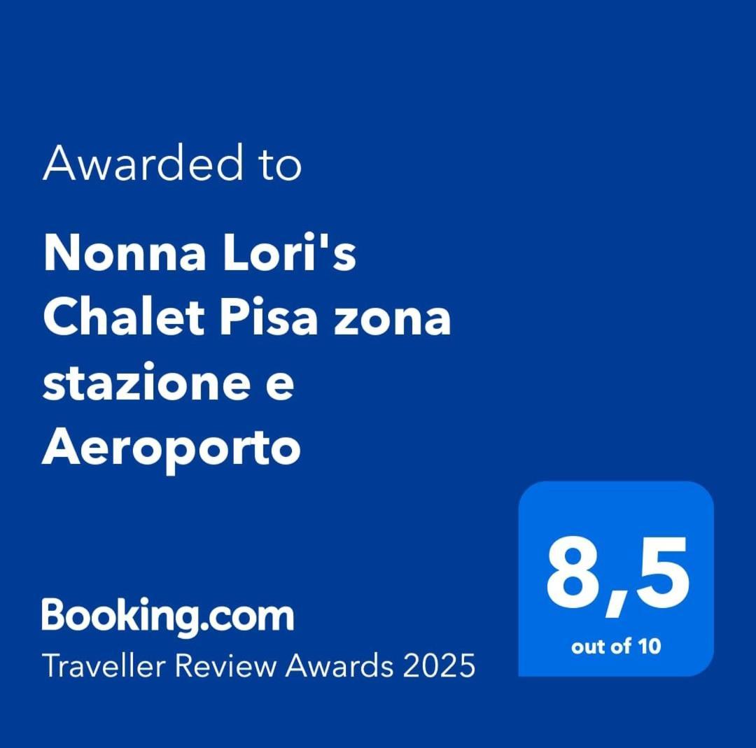 Nonna Lori'S Chalet Pisa Zona Stazione E Aeroporto Exterior photo